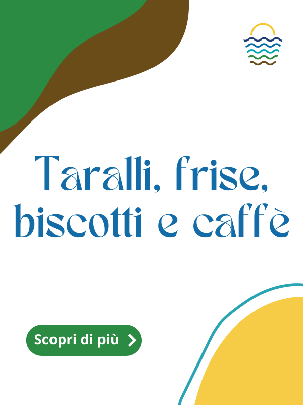 Taralli, Frise, Biscotti e Caffè